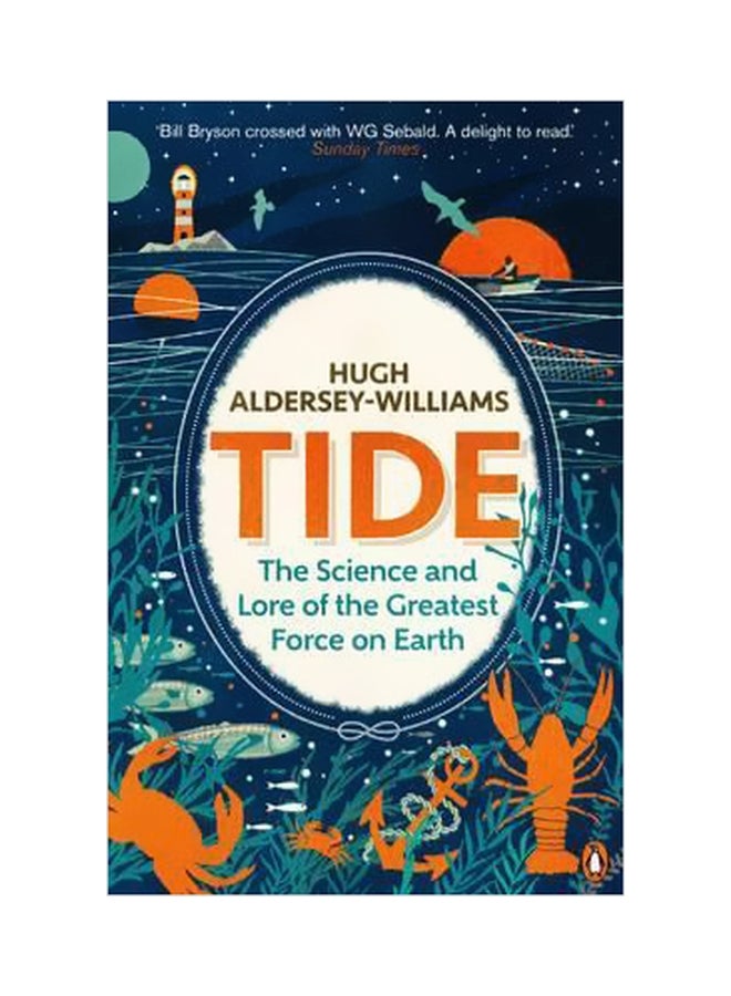 Tide : The Science And Lore Of The Greatest Force On Earth paperback english - 06 April 2017