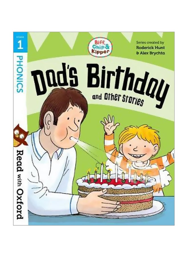 Biff Chip And Kipper: Dad's Birthday And Other Stories: Stage 1 Paperback English by Roderick Hunt - 43223 