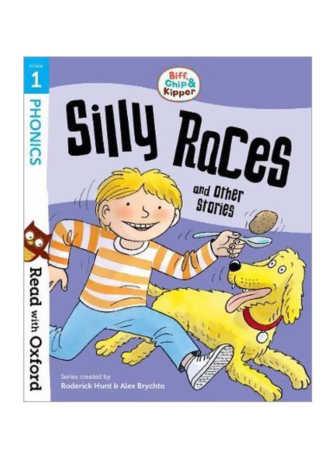 Biff Chip And Kipper: Silly Races And Other Stories: Stage 1 Paperback English by Roderick Hunt - 43223 
