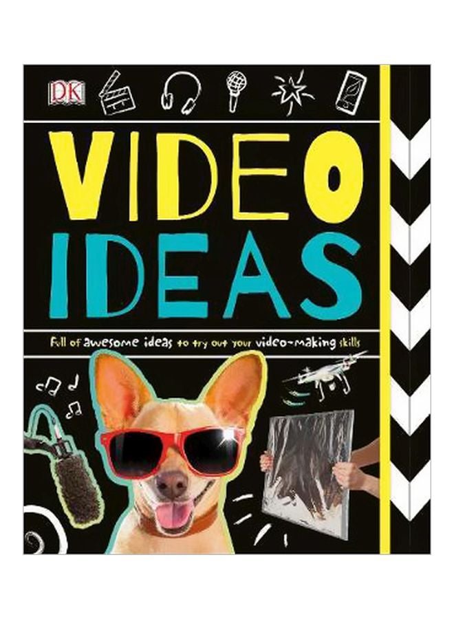 Video Ideas: Full Of Awesome Ideas To Try Out Your Video-Making Skills Paperback English by DK - 43169 - v1561485520/N27150463A_1