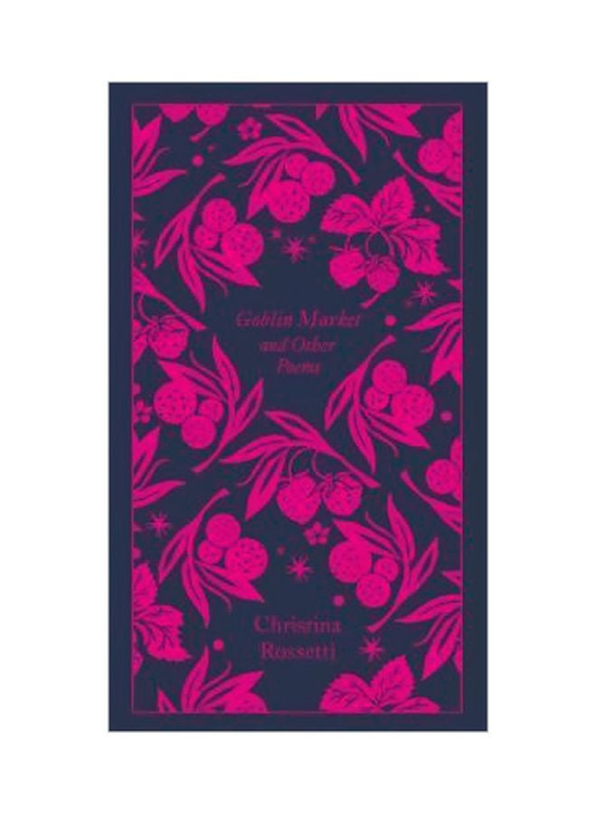 Goblin Market And Other Poems Hardcover English by Christina G. Rossetti - 24 August 2017 