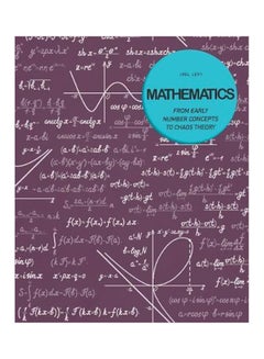 Mathematics : From Early Number To Chaos Theory paperback english - 08 March 2018