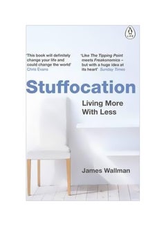 Stuffocation: Living More With Less Paperback English by James Wallman - 26 January 2017 
