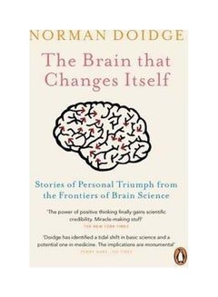 The Brain That Changes Itself : Stories Of Personal Triumph From The Frontiers Of Brain Science Paperback English by Norman Doidge - 07 August 2008 