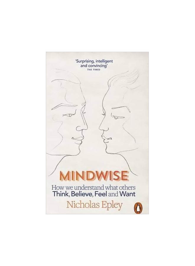 Mindwise: How We Understand What Others Think, Believe, Feel And Want paperback english - 20 February 2015 