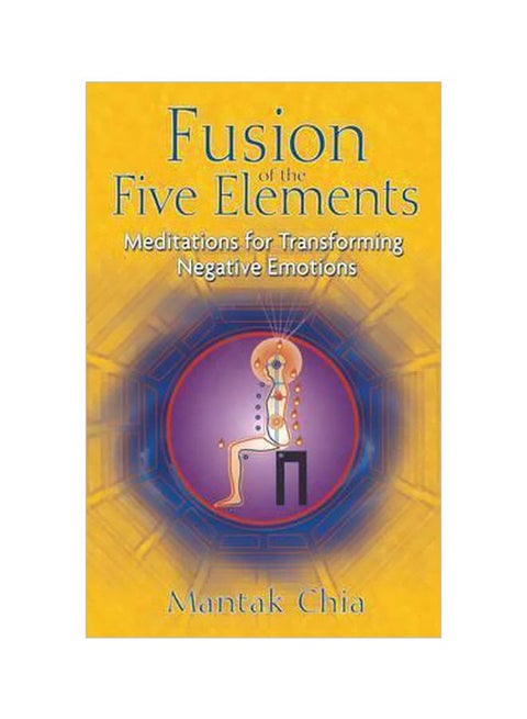 Fusion Of The Five Elements : Meditations For Transforming Negative Emotions paperback english - 30 April 2007