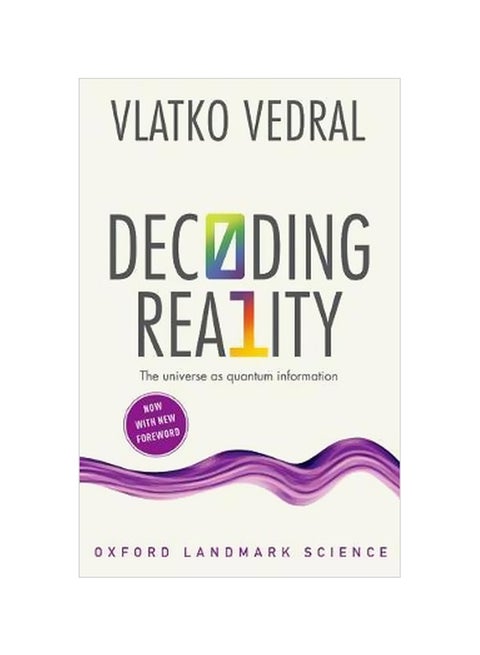 Decoding Reality: The Universe As Quantum Information Paperback English by Vlatko Vedral - 43198