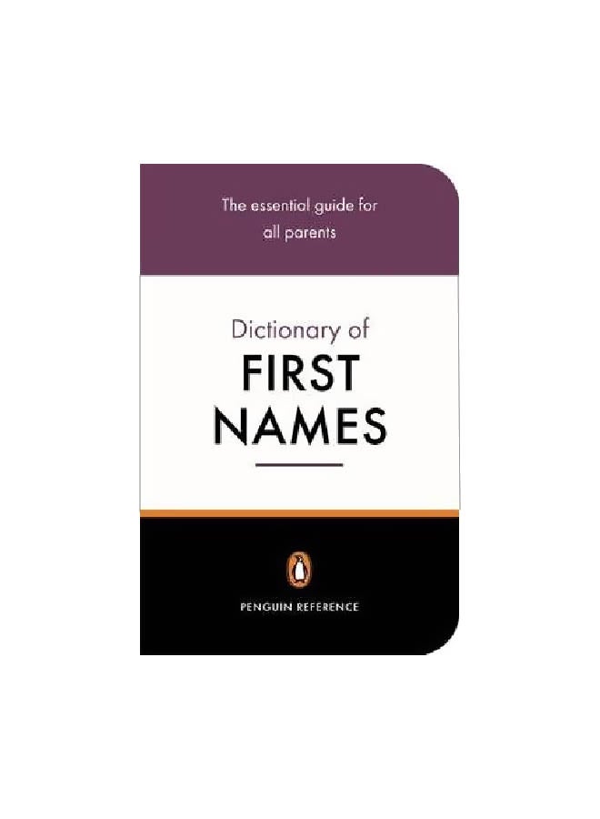 Dictionary Of First Names: The Essential Guide For All Parents Paperback English by David Pickering - 05 August 2004 