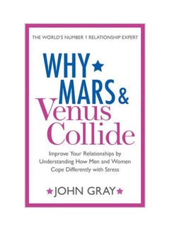 Why Mars And Venus Collide With Stress English, 17 January 2013 Paperback English by John Gray - 17 January 2013