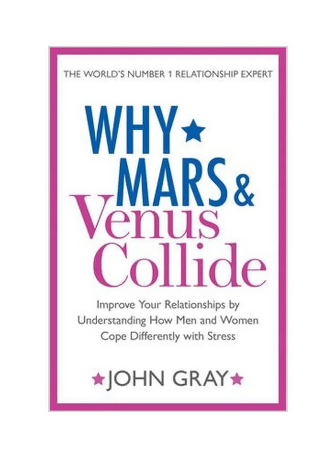null - Why Mars And Venus Collide With Stress English, 17 January 2013 Paperback English by John Gray - 17 January 2013 - Image 1