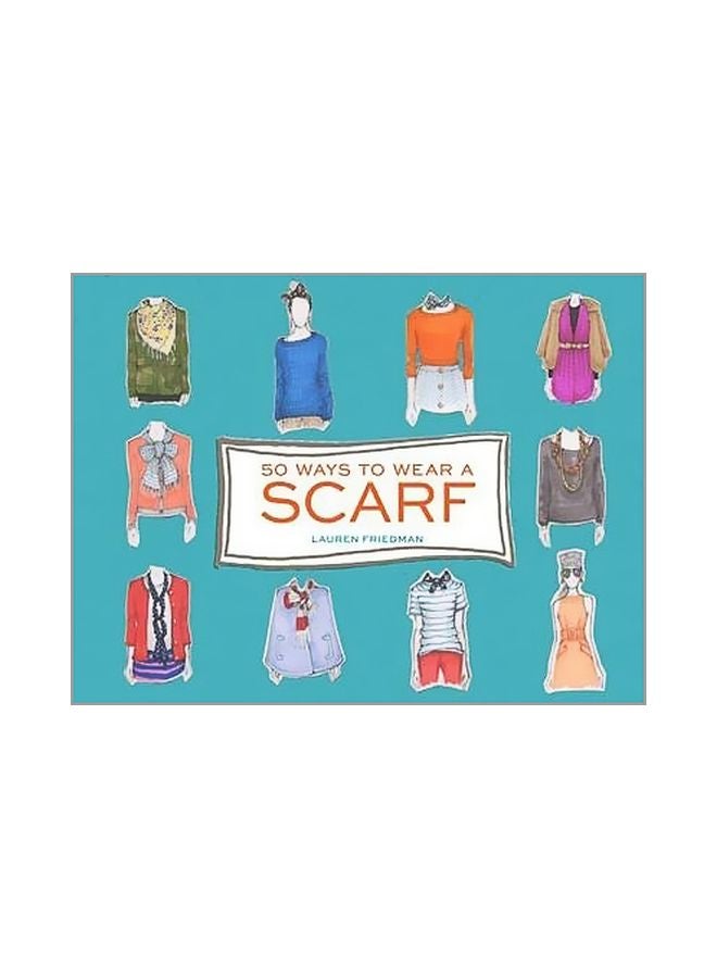 50 Ways To Wear A Scarf hardcover english - 01 March 2014