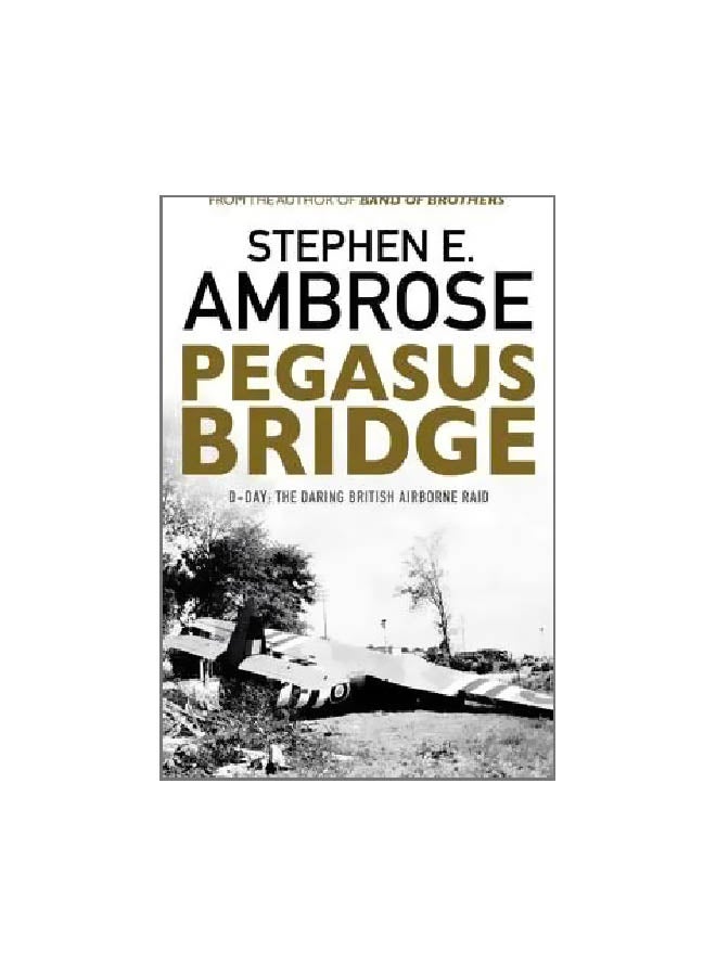 Pegasus Bridge: D-Day The Daring British Airborne Raid paperback english - 05 May 2016