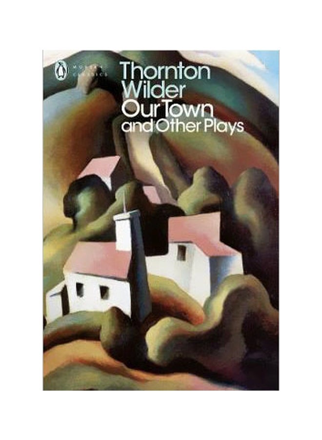 Our Town And Other Plays Paperback English by Thornton Wilder - 31 August 2000 