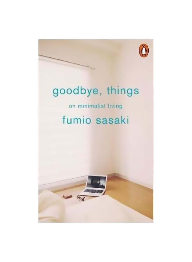 Goodbye Things: On Minimalist Living paperback english - 01 February 2018 