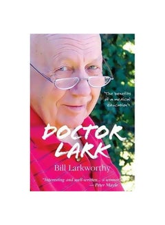 Doctor Lark : The Benefits Of A Medical Education paperback english - 01 December 2010 