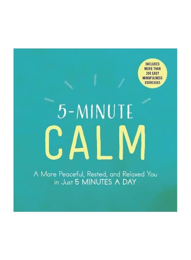 5-minute Calm : A More Peaceful, Rested, And Relaxed You In Just 5 Minutes A Day Paperback English by Adams Media - 25 January 2018
