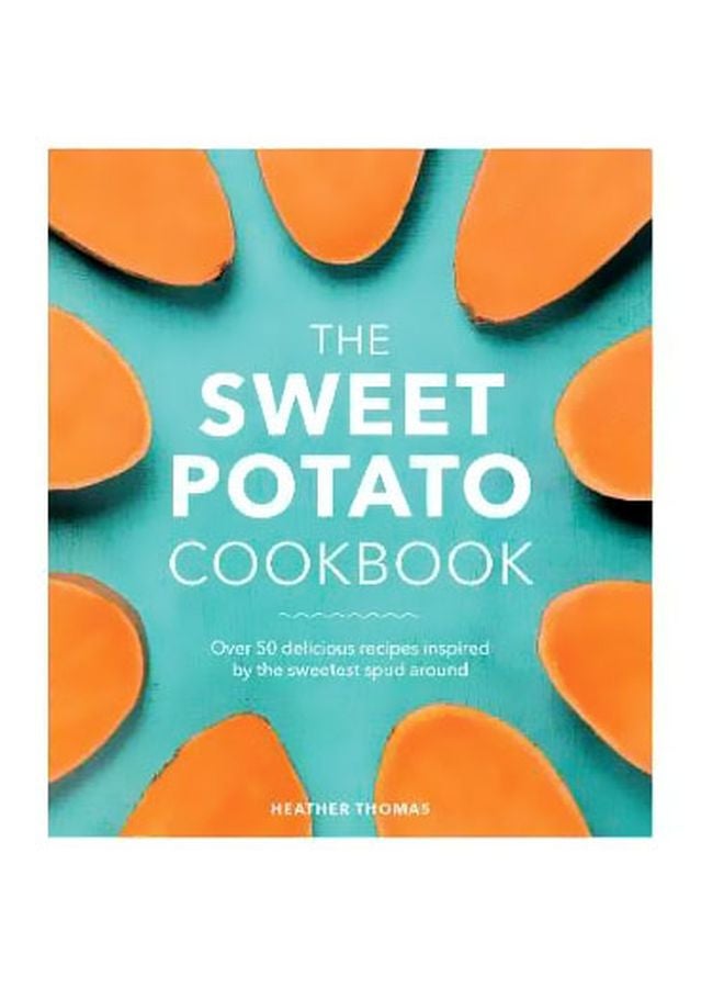 The Sweet Potato Cookbook hardcover english - 01 July 2018 