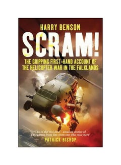Scram!: The Gripping First-Hand Account Of The Helicopter War In The Falklands Paperback English by Harry Benson - 41218 