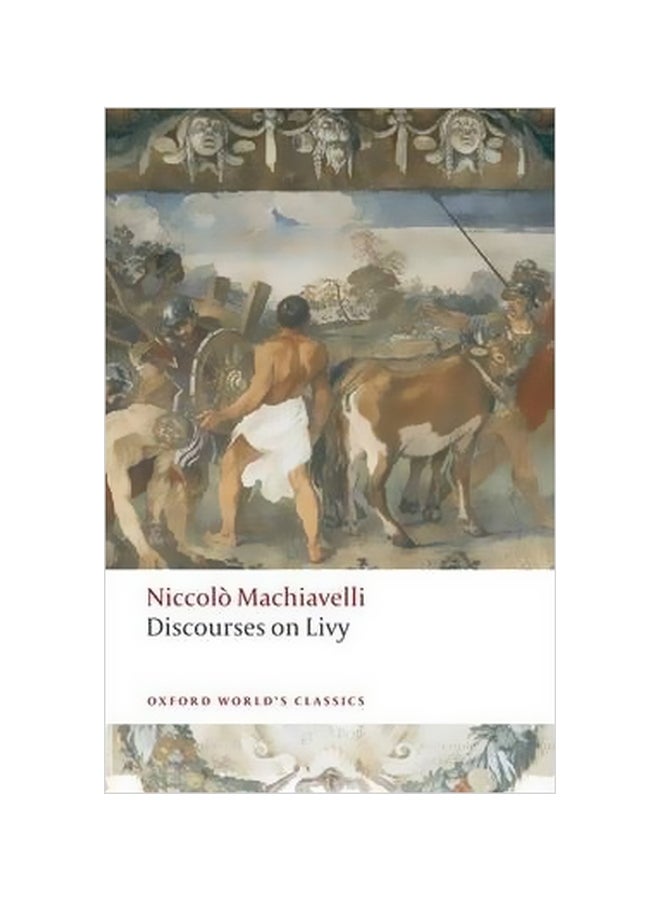 Oxford World's Classics: Discourses On Livy paperback english - 01 April 2009