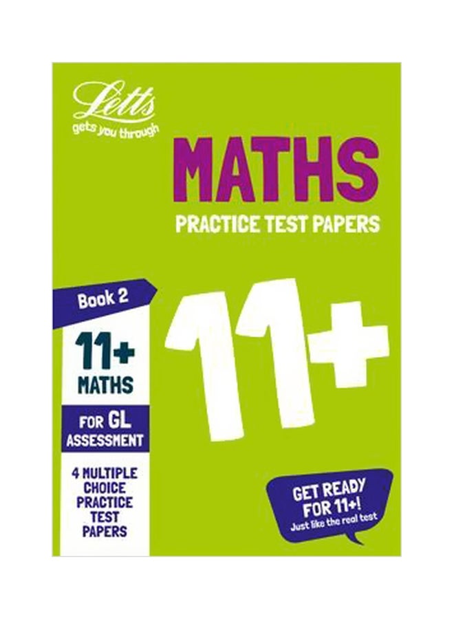 Maths Practice Test Papers: 4 Multiple Choice Practice Test Papers Paperback English by Letts 11+ - 43282