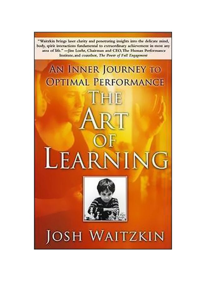 The Art Of Learning: An Inner Journey To Optimal Performance Paperback English by Josh Waitzkin - 39650 