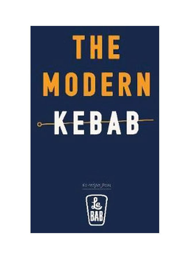 The Modern Kebab Hardcover English by Le Bab - 01 October 2018 