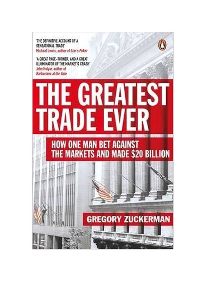 The Greatest Trade Ever: How One Man Bet Against The Markets And Made $20 Billion Paperback English by Gregory Zuckerman - 40388 