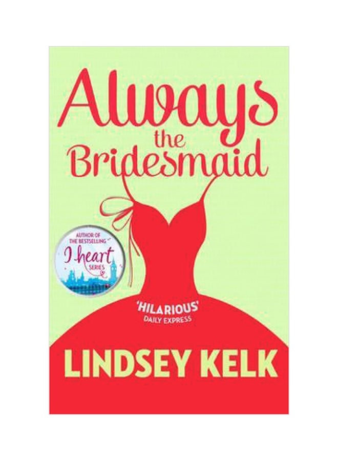 Always The Bridesmaid paperback english - 07 May 2015