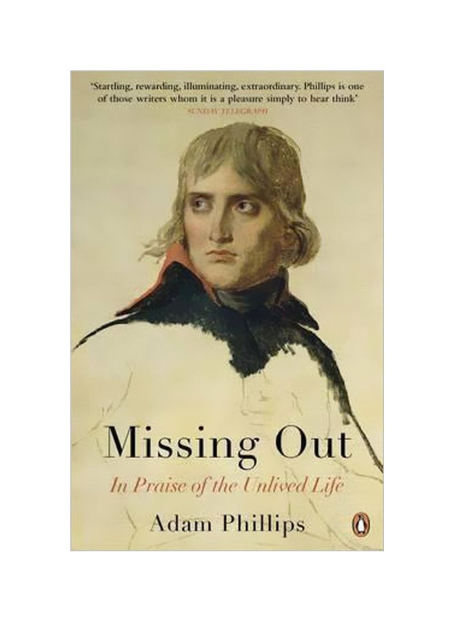 null - Missing Out: In Praise Of The Unlived Life Paperback English by Adam Phillips - 41459 - Image 1