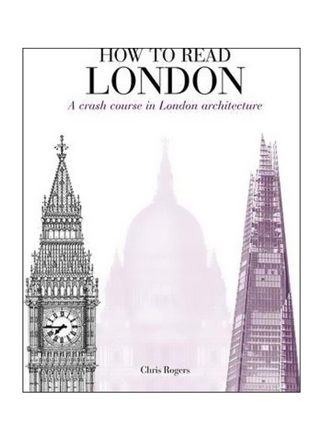How To Read London:A Crash Course In London Architecture paperback english - 01 March 2018 