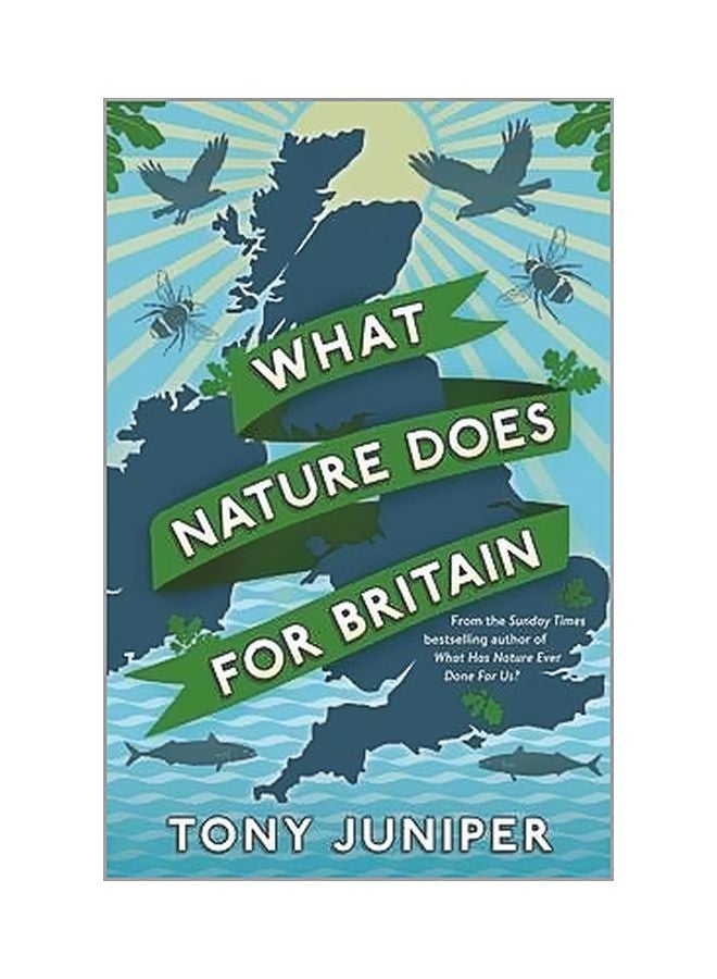 What Nature Does For Britain Paperback English by Tony Juniper - 12 February 2015 