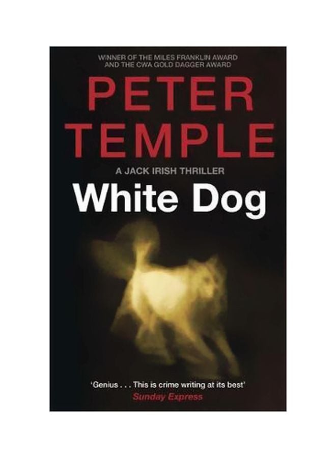 White Dog: A Jack Irish Thriller Paperback English by Peter Temple - 41332 