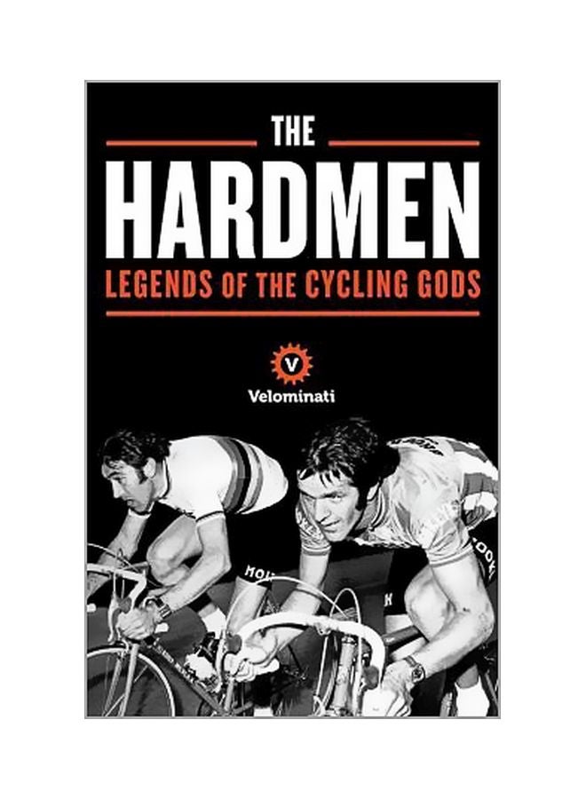 The Hardmen: Legends Of The Cycling Gods paperback english - 02 July 2018 
