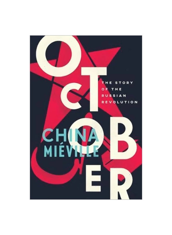 October: The Story Of The Russian Revolution Paperback English by China Mieville - 22 May 2018 
