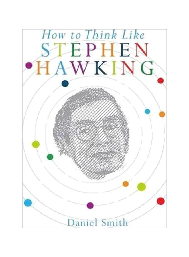 How To Think Like Stephen Hawking Paperback English by Daniel Smith - 42516