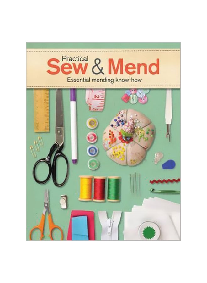 Practical Sew And Mend: Essential Mending Know-how paperback english - 06 September 2016 