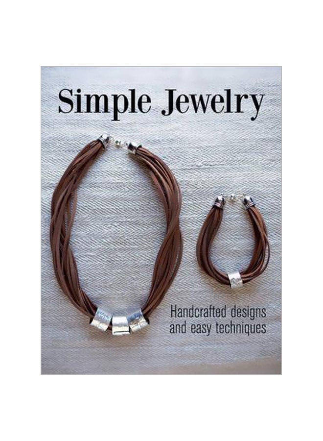 Simple Jewelry: Handcrafted Designs And Easy Techniques paperback english - 06 September 2016 
