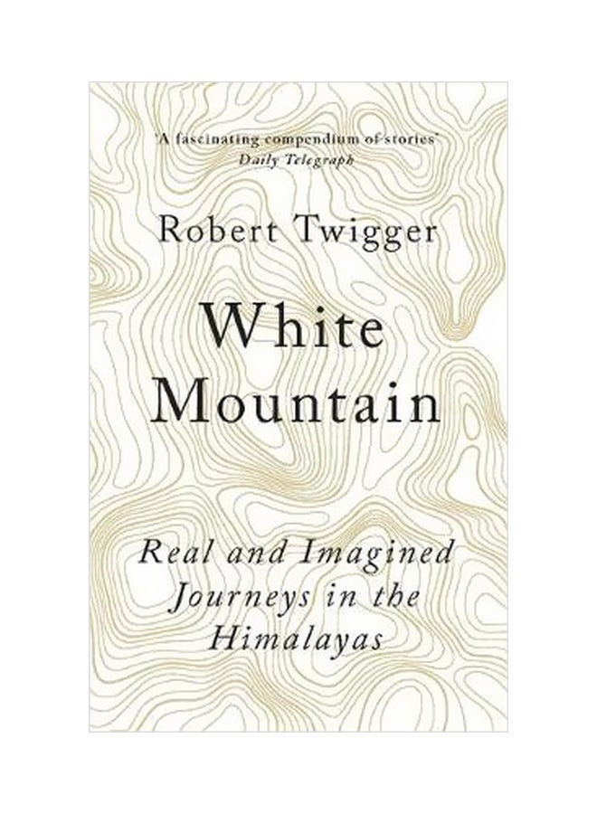 White Mountain Paperback English by Robert Twigger - 07 September 2017