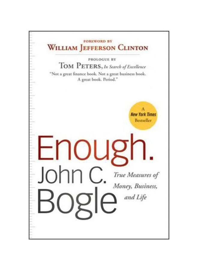 Enough: True Measures Of Money, Business, And Life Paperback English by John C. Bogle - 40330 