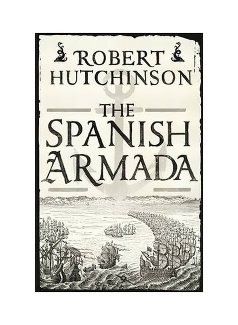 The Spanish Armada Paperback English by Robert Hutchinson - 41746