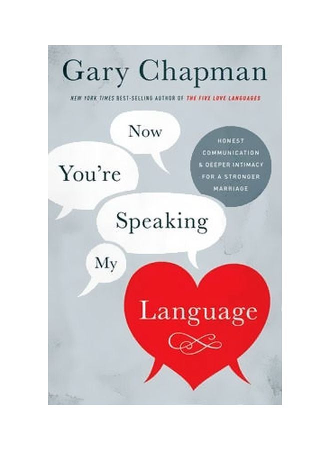 Now You're Speaking My Language: Honest Communication And Deeper Intimacy For A Stronger Marriage paperback english - 01 January 2014 