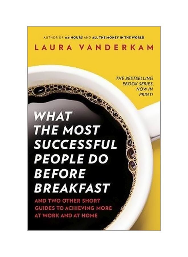 What The Most Successful People Do Before Breakfast Paperback English by Laura Vanderkam - 42237 