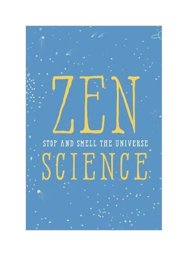 Zen Science: Stop And Smell The Universe Hardcover English by John Javna - 20 March 2018