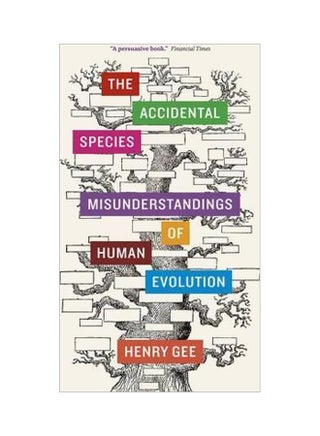 The Accidental Species Paperback English by Henry Gee - 42156 - v1561486189/N27155099A_1