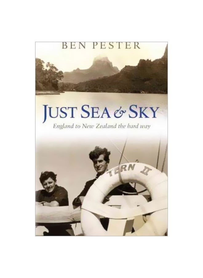 Just Sea And Sky: England To New Zealand The Hard Way paperback english - 15 November 2010