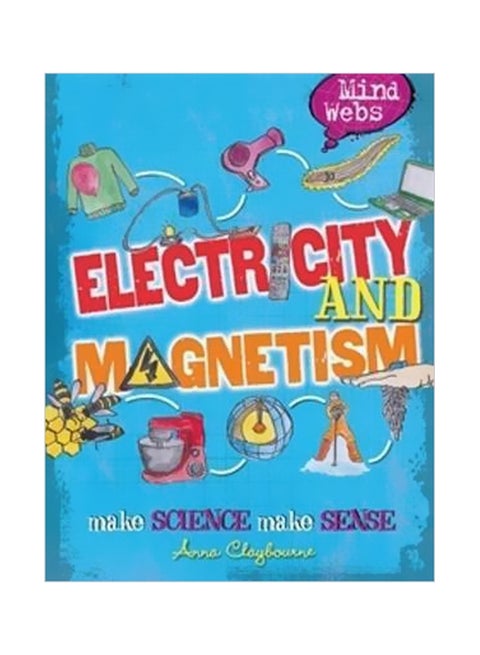 Mind Webs: Electricity And Magnetism Make Science Make Sense paperback english - 06 December 2016