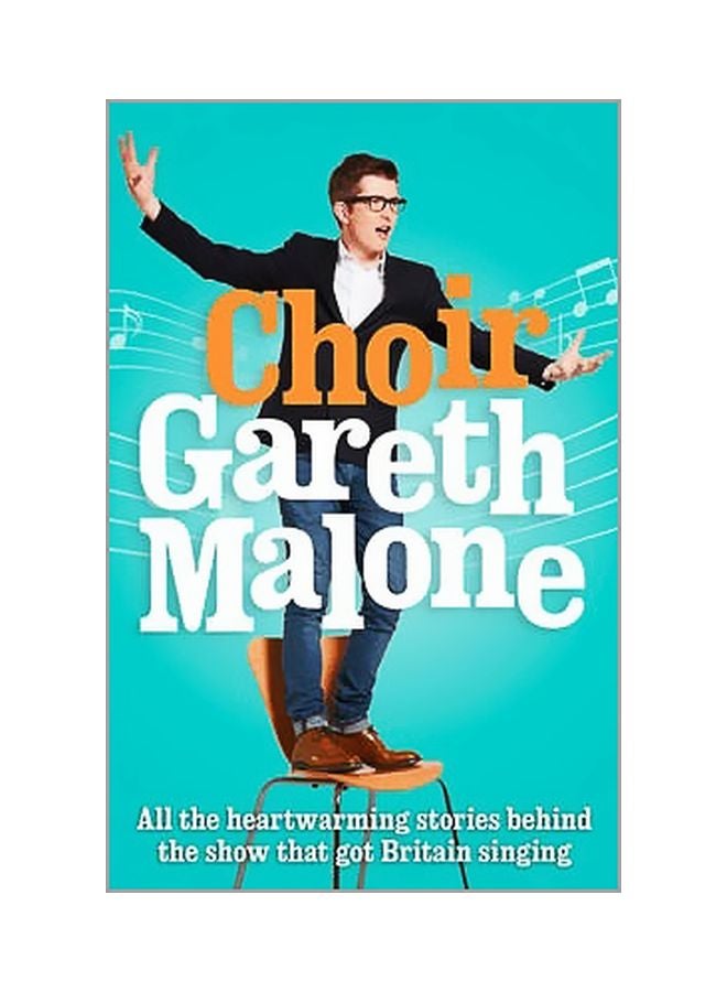 Choir Paperback English by Gareth Malone - 28 February 2013