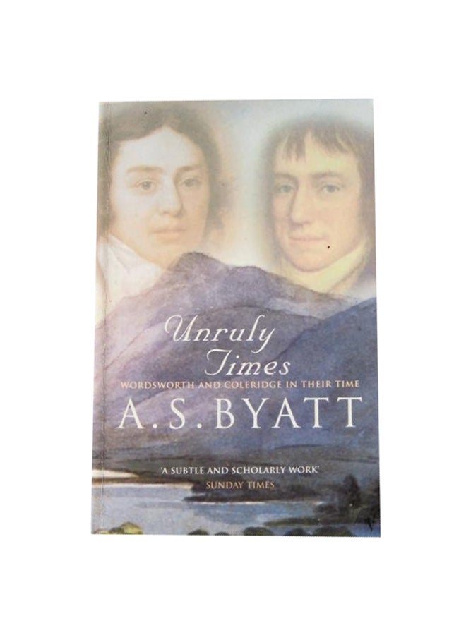 Unruly Times :Wordsworth And Coleridge In Their Time paperback english - 19 July 1997 