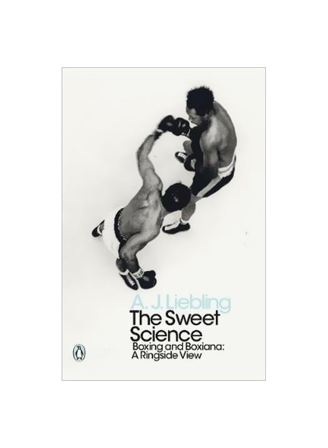 The Sweet Science: Boxing And Boxiana - A Ringside View paperback english - 29 March 2018 