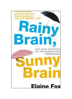 Rainy Brain, Sunny Brain: The New Science of Optimism And Pessimism paperback english - 04 February 2014